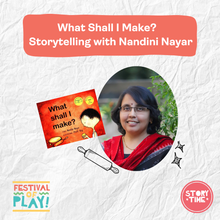 Load image into Gallery viewer, What shall I make? - Storytelling with Nandini Nayar (Ages 3-8)
