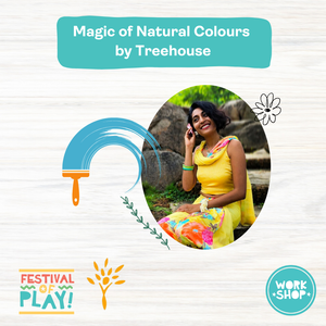 Magic of Natural Colours Workshop by Treehouse (Ages 4+)